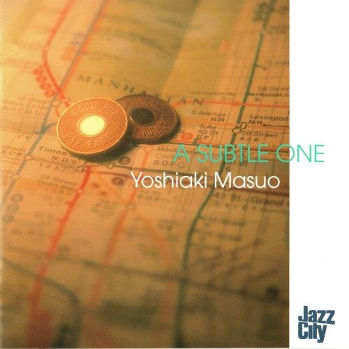 Yoshiaki Masuo - A Subtle One (2002)