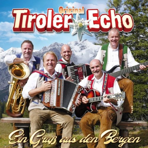 Original Tiroler Echo - Ein Gruß aus Den Bergen (2018)