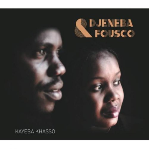 Djénéba et Fousco - Kayeba Khasso (2018)