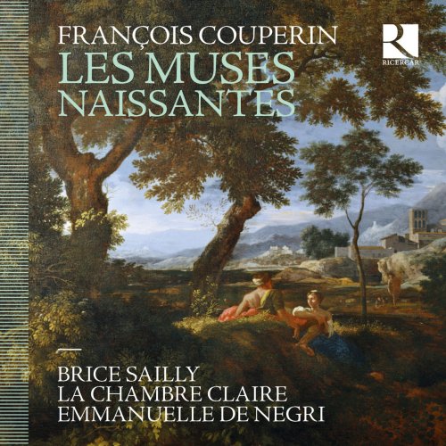 Brice Sailly, La chambre claire & Emmanuelle De Negri - François Couperin: Les muses naissantes (2018) [Hi-Res]