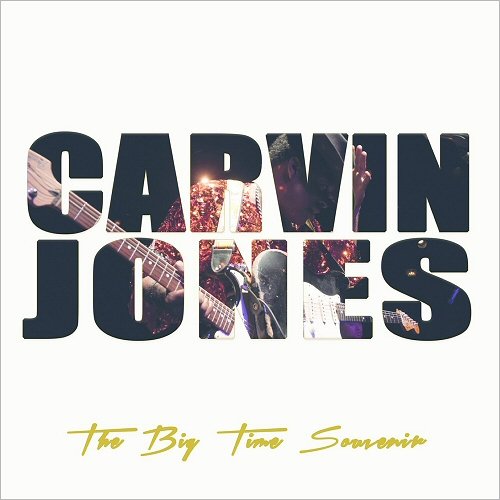 Carvin Jones - The Big Time Souvenir (2018)