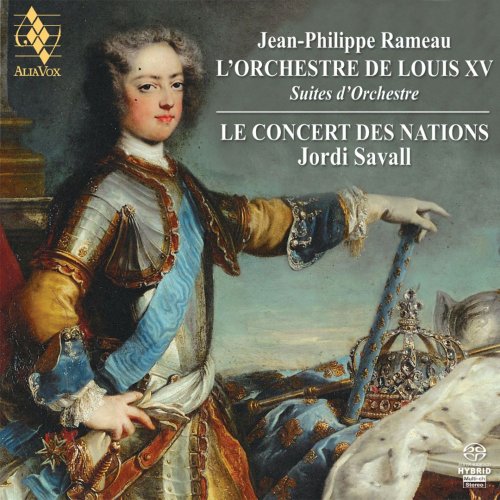 Le Concert des Nations & Jordi Savall - Rameau: L' Orchestre de Louis XV (2011)