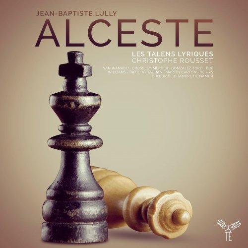 Christophe Rousset & Les Talens Lyriques - Jean-Baptiste Lully: Alceste (2017) [CD-Rip]