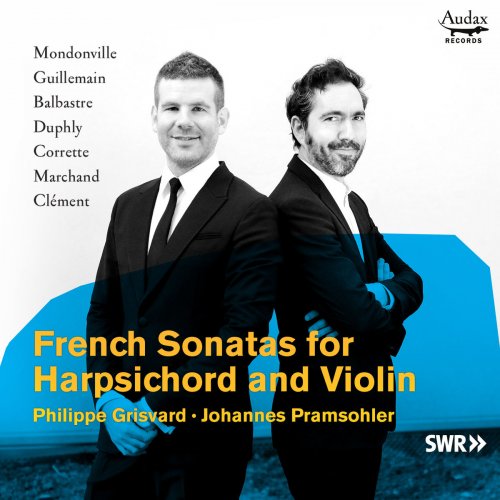 Johannes Pramsohler & Philippe Grisvard - French Sonatas for Harpsichord and Violin (2018) [Hi-Res]