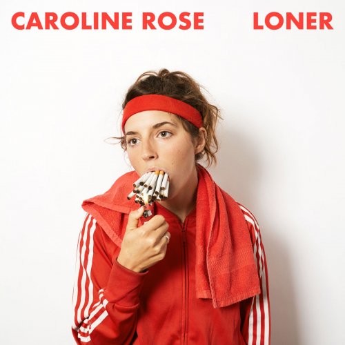 Caroline Rose - Loner (2018) [Hi-Res]