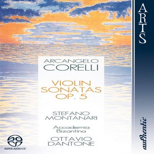 Stefano Montanari / Ottavio Dantone - Arcangelo Corelli: Violin Sonatas Op. 5 (2005) [SACD]