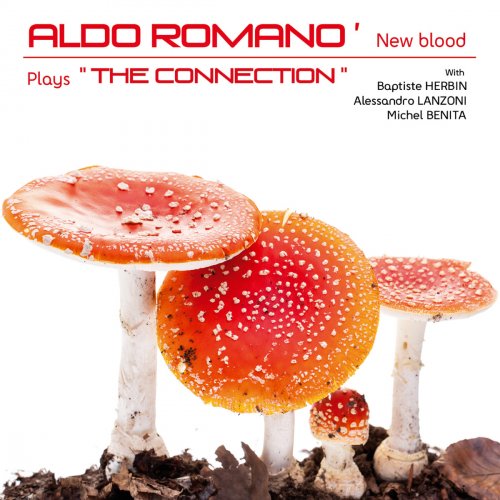 Aldo Romano' New Blood - Plays The Connection (2013)