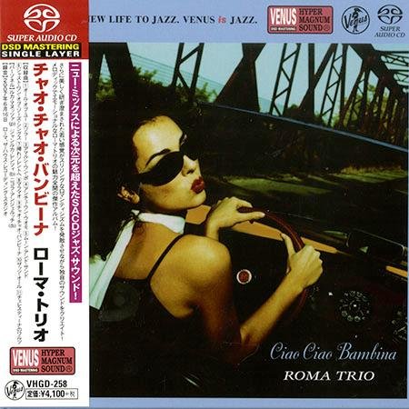 Roma Trio - Ciao Ciao Bambina (2007) [2017 SACD]