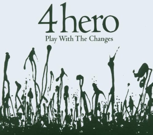 4hero - Play With The Changes (2007) Lossless