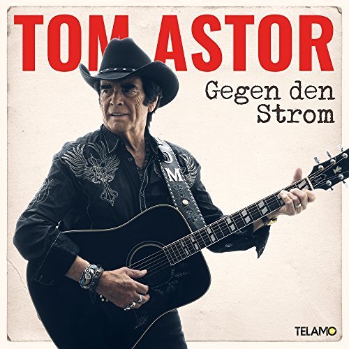 Tom Astor - Gegen den Strom (2018)