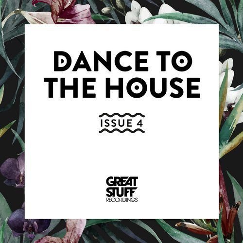 VA - Dance to the House Issue 4 (2018)