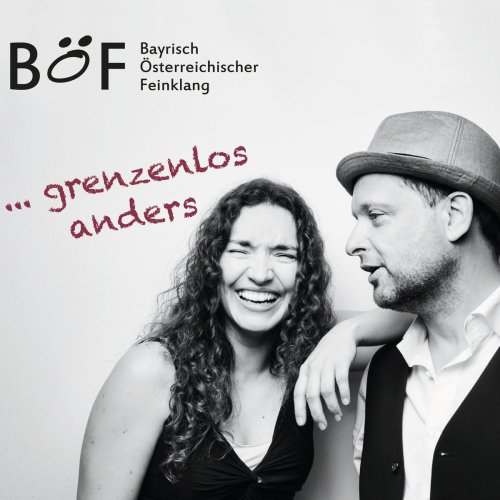 BÖF Bayrisch Österreichischer Feinklang - ...Grenzenlos Anders (2018)