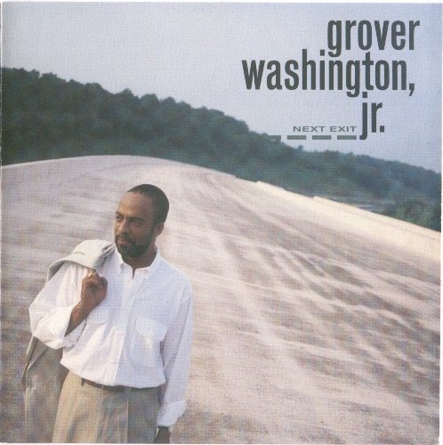 Grover Washington, Jr. - Next Exit (1992)