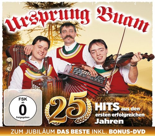 Ursprung Buam - 25 Jahre 25 Hits - Zum Jubilaum das Beste (2018)