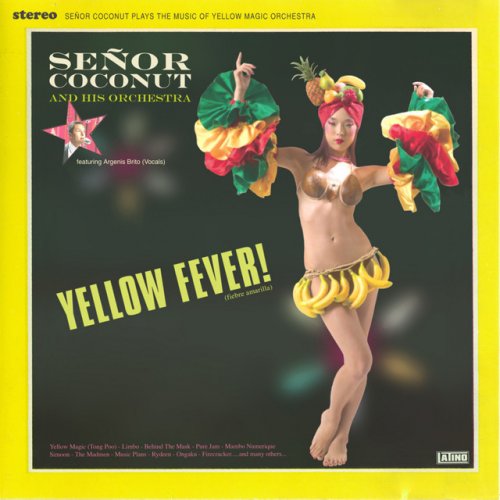 Señor Coconut And His Orchestra - Yellow Fever! (2005)