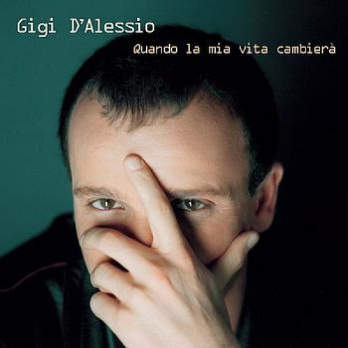 Gigi D'Alessio - Quando la mia vita cambierà (2000)