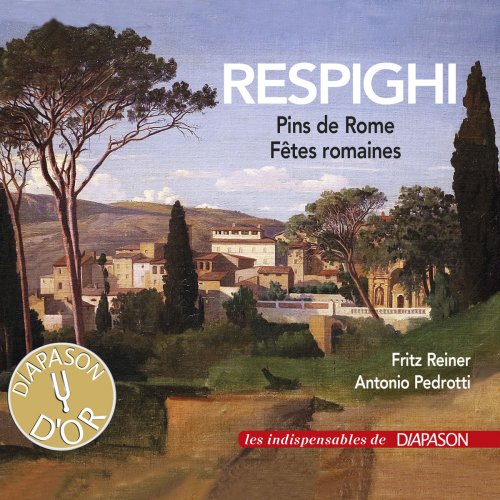 Chicago Symphony Orchestra, Fritz Reiner - Respighi: Les pins de Rome & Fêtes romaines (2018)