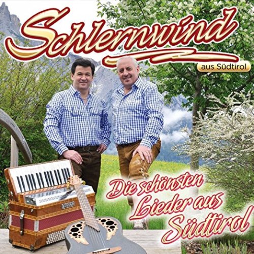 Schlernwind aus Südtirol - Die schönsten Lieder aus Südtirol (2017)