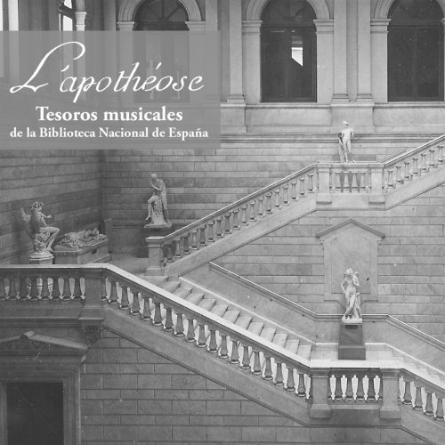 L'Apothèose - Tesoros musicales de la Biblioteca Nacional de España (2018)