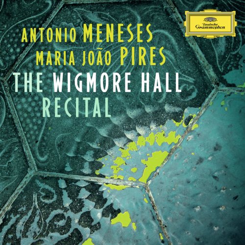 António Meneses & Maria João Pires - The Wigmore Hall Recital (2013/2018) [Hi-Res]