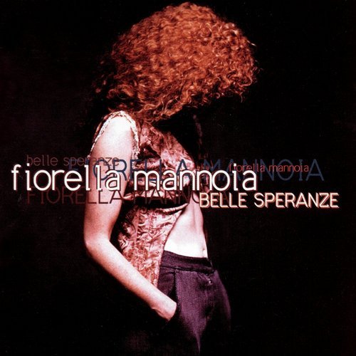 Fiorella Mannoia - Belle speranze (1998)
