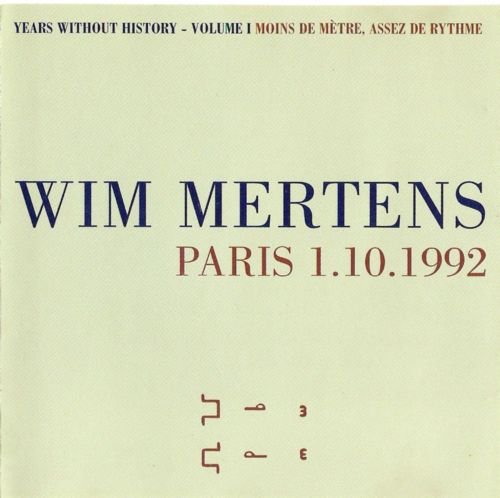 Wim Mertens - Years Without History, Volume I (2002)