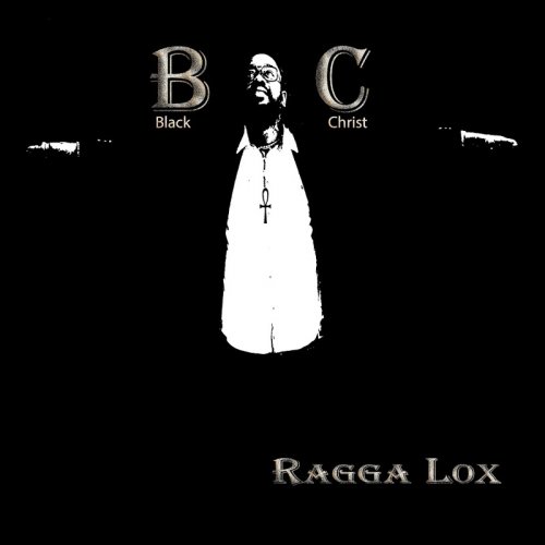 Ragga Lox - Black Christ (2018)