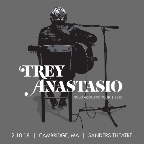 Trey Anastasio - 2018-02-10 Sanders Theatre, Cambridge, MA (2018)
