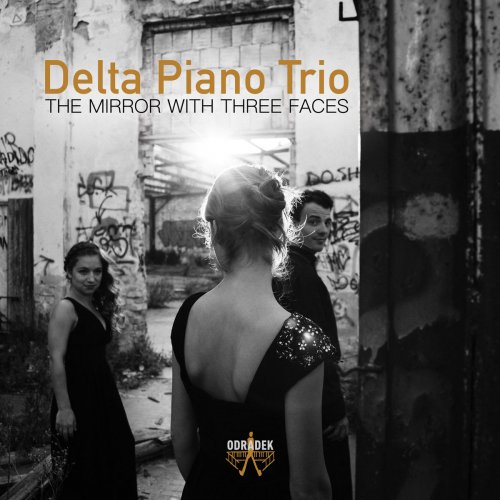 Delta Piano Trio - The Mirror with Three Faces (2018) [Hi-Res]