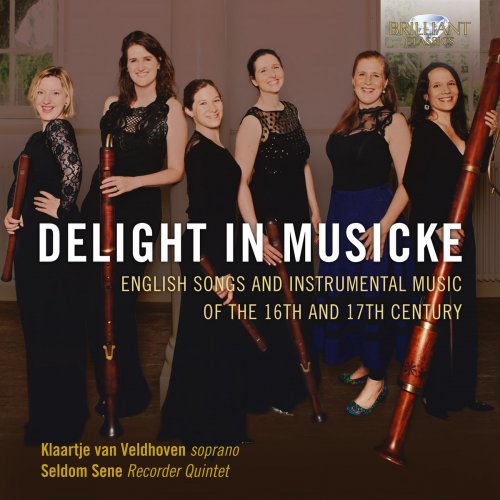 Seldom Sene & Klaartje van Veldhoven - Delight in Musicke: English Songs and Instrumental Music of the 16th and 17th Century (2018)