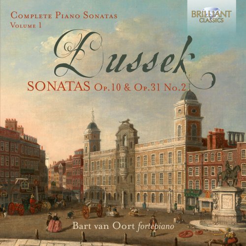 Bart van Oort - Dussek: Complete Piano Sonatas, Op. 10 & Op.31 No.2 (2018)