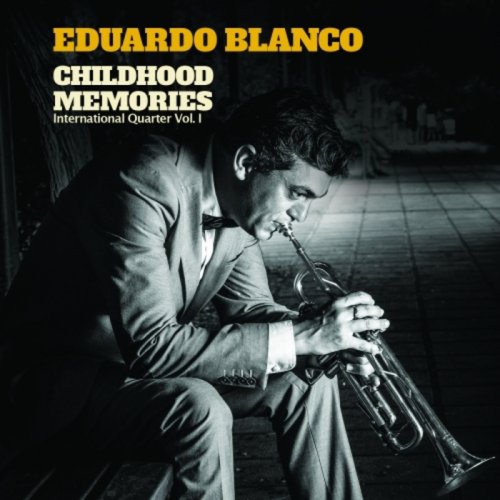 Eduardo Blanco - Childhood Memories (2018)