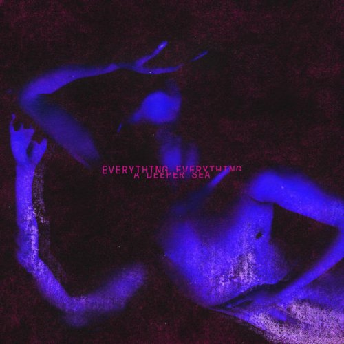 Everything Everything - A Deeper Sea [EP] (2018)