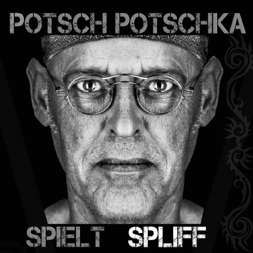 Potsch Potschka - Spielt Spliff (2018)