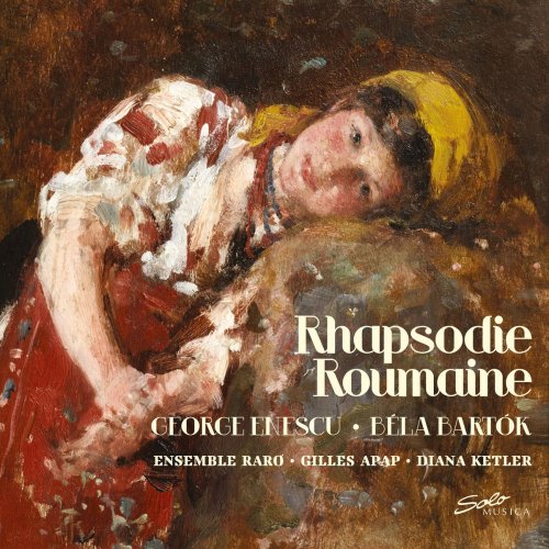 Ensemble Raro, Gilles Apap & Diana Ketler - Rhapsodie roumaine (2018)