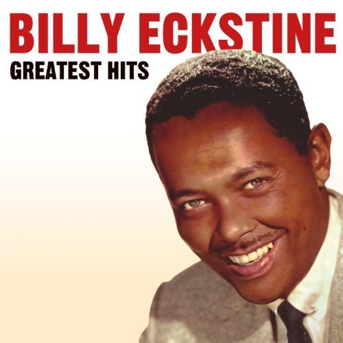 Billy Eckstine - Greatest Hits (2011)