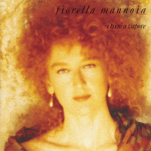 Fiorella Mannoia - I treni a vapore (1992) MP3