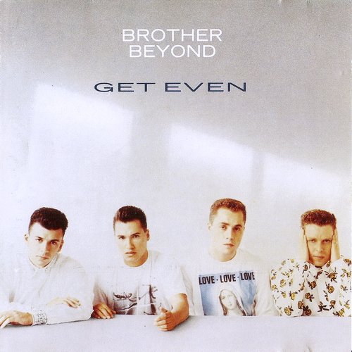 Brother Beyond - Get Even (1988)