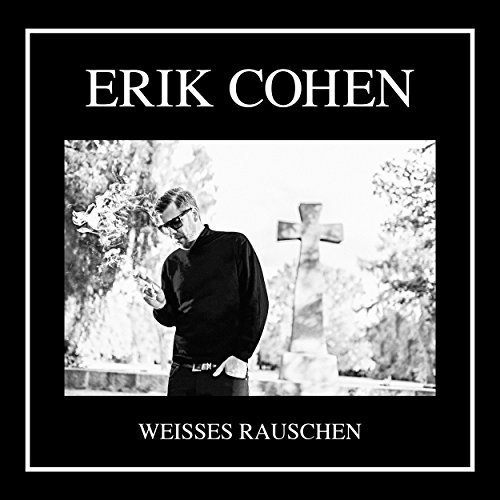 Erik Cohen - Weisses Rauschen (2016)