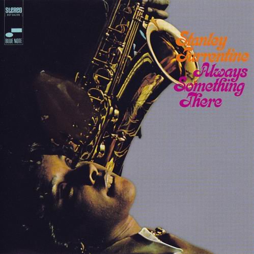 Stanley Turrentine - Always Something There (1968) 320 kbps