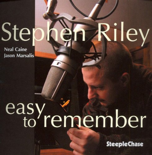 Stephen Riley - Easy to Remember (2006)