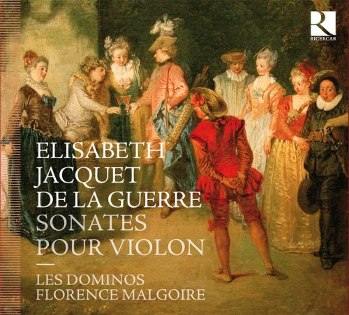 Les Dominos & Florence Malgoire - Jacquet de la Guerre: Violin Sonatas (2011) [Hi-Res]