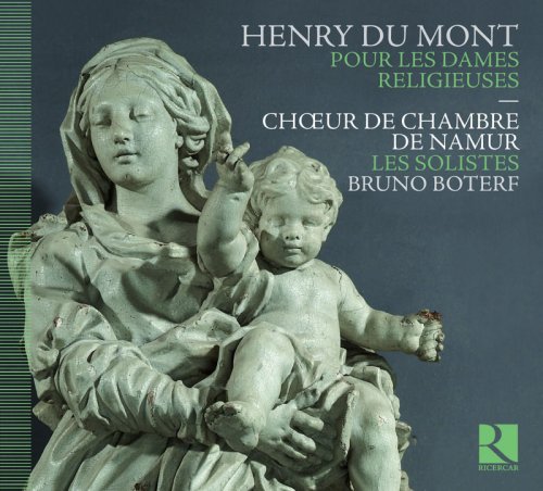 Choeur de Chambre de Namur, Les Solistes & Bruno Boterf - Henry Du Mont: Pour les Dames Religieuses (2011) [Hi-Res]