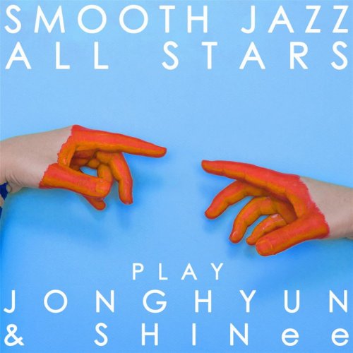Smooth Jazz All Stars - Smooth Jazz All Stars Play Jonghyun & SHINee (2018)