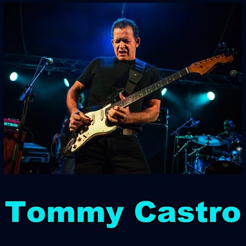 Tommy Castro - Discography (1993-2017) Mp3 + Lossless