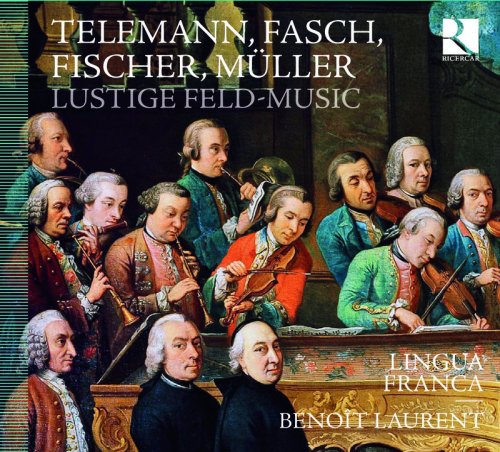 Lingua Franca & Benoît Laurent - Telemann, Fasch, Fischer & Müller: Lustige Feld-Music (2010) [Hi-Res]