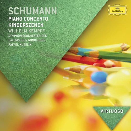 Wilhelm Kempff, Symphonieorchester des Bayerischen Rundfunks & Rafael Kubelik - Schumann: Piano Concerto & Kinderszenen (2012)