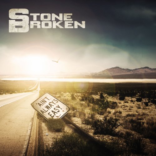 Stone Broken - Ain't Always Easy (2018)