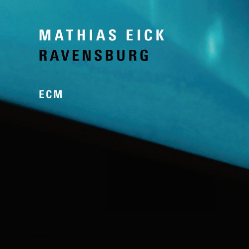 Mathias Eick - Ravensburg (2018) [Hi-Res]