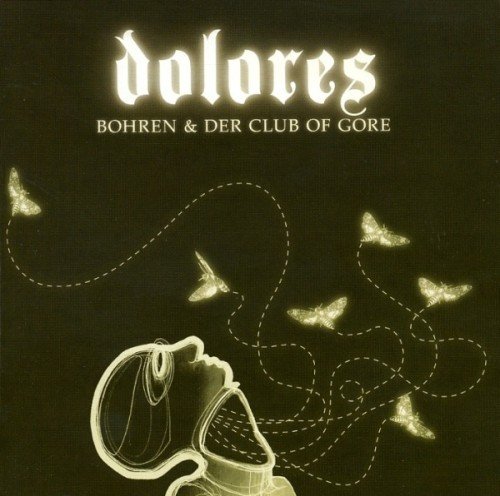 Bohren & der Club of Gore - Dolores (2008)